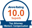 Avvo Rating | 10.0 superb | Top Attorney | Workers' Compensation